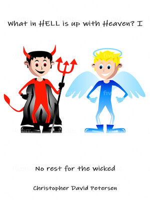 cover image of What in Hell is up with Heaven? No rest for the wicked...